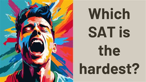 which sat is the hardest